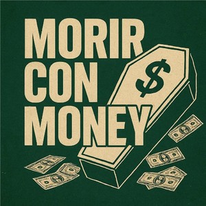 Morir con money (Explicit)