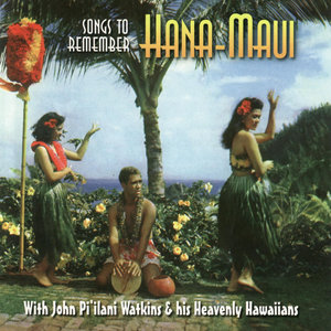 Songs To Remember: Hana-Maui