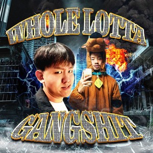 Whole Lotta Gangshit (feat. Astral Swaggy & Lyuji)