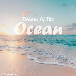 Dream Of The Ocean