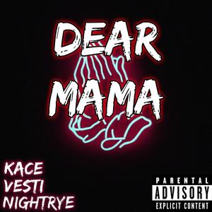 Dear Mama (feat. KaCe) (Vesti Remix|Explicit)