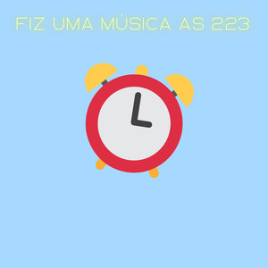 Fiz uma Música as 2:23