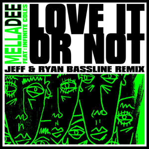 Love It or Not(feat. Infinite Coles) (Jeff & Ryan Bassline Remix|Explicit)