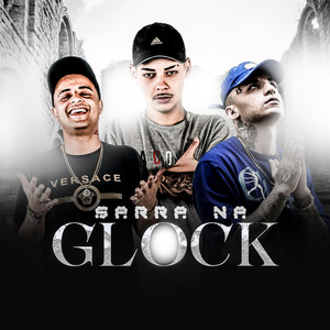 Sarra Na Glock (Explicit)