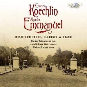 Koechlin & Emmanuel: Music for Flute, Clarinet and Piano