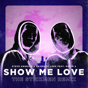 Show Me Love (The Stickmen Remix|Extended Mix)