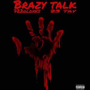 Brazy talk (Explicit)