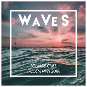 WaVeS - Lounge Chill Out (København 2019)