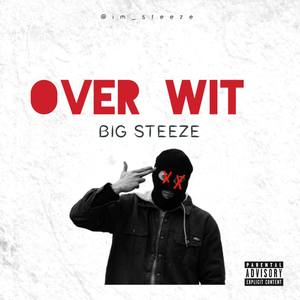 Over Wit (Explicit)