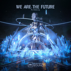 We Are The Future