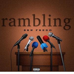 Rambling to the world (Explicit)