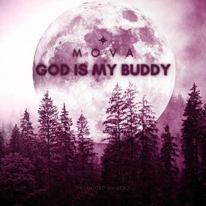 Mova - God Is My Buddy