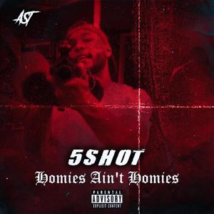 Homies Aint Homies (Explicit)