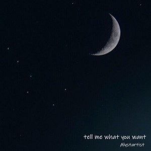 Tell Me What You Want
