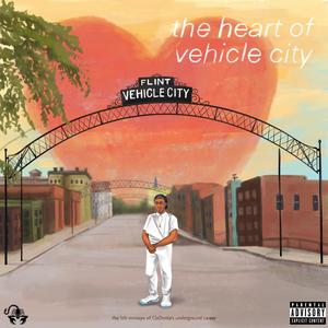 The Heart of Vehicle City (Explicit)