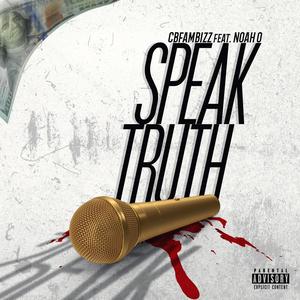 Speak Truth (feat. Noah O) (Explicit)