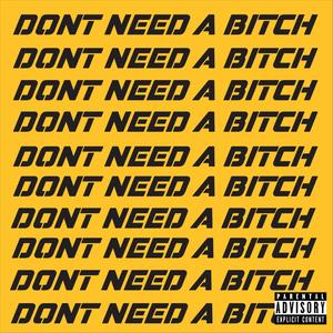 Don't Need a ***** (feat. Izaguirre & Advancers) [Explicit]