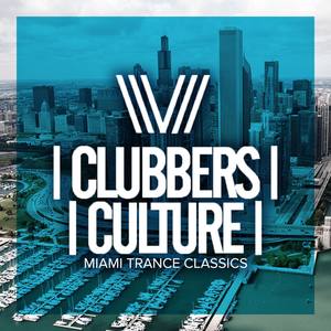 Clubbers Culture: Miami Trance Classics