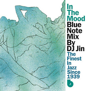 In The Mood - Blue Note Mix By DJ Jin