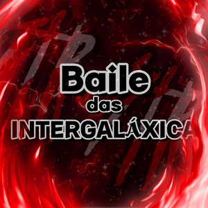 Baile Das intergaláxica