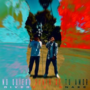 No quiero saber de tu amor (feat. Snake) (Explicit)