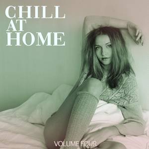 Chill at Home, Vol. 4 (Selection Of Pumping Deep House Tracks For Chillin)