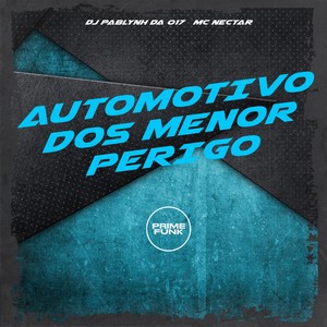 Automotivo dos Menor Perigo (Explicit)