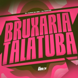 Bruxaria Talatuba (Explicit)