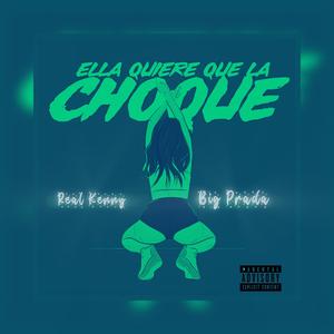 Ella quiere que la choque (feat. Big Prada)