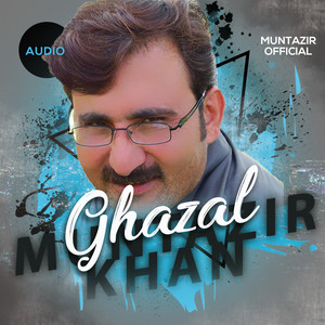 Muntazir Khan New Ghazal