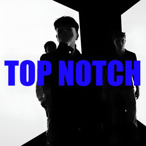 Top Notch (Explicit)