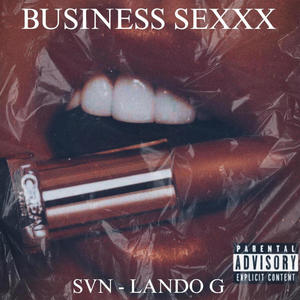 BUSINESS SEXXX (feat. Lando G) [Explicit]