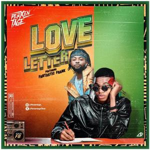 Love letter(feat. Fantastic frank) (Explicit)