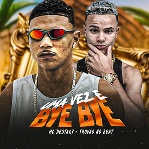 1 Vez e Bye Bye (Explicit)