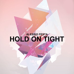 Hold On Tight