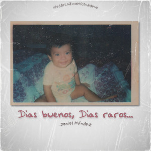 Días Buenos, Días Raros