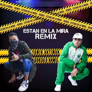 Están en la Mira (Remix) [Explicit]