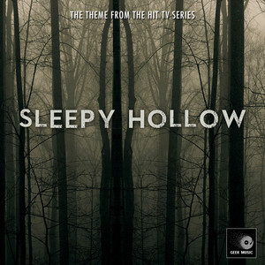 Geek Music - Sleepy Hollow Main Theme (From