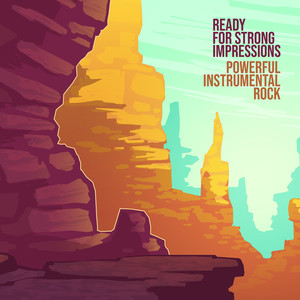 Ready for Strong Impressions – Powerful Instrumental Rock