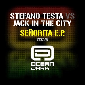 Senorita EP (Stefano Testa Vs Jack In The City)