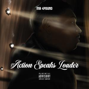 Action Speaks Louder (Explicit)