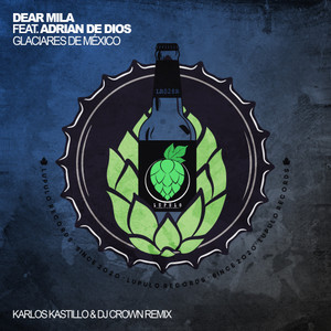 Glaciares de Mexico (Karlos Kastillo & DJ Crown Extended Remix)