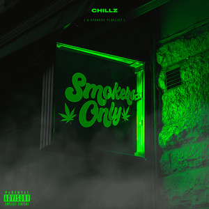 Smokers Only (A Stoners Playlist) [Explicit]