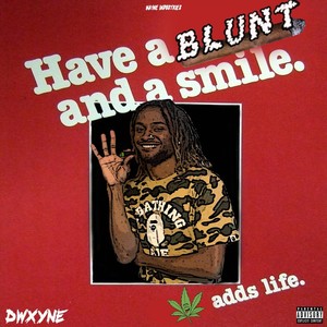 Have a Blunt and a Smile (Explicit)