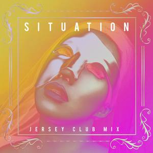 Situation (kissmenerdygirl Remix)
