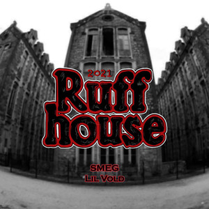 Ruff House 2021 (Explicit)
