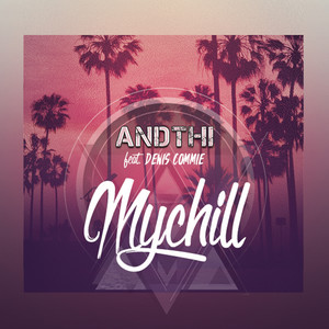 Mychill (feat. Denis commie)