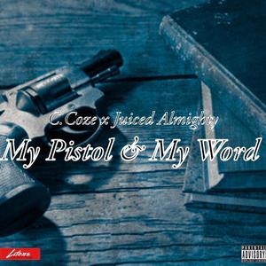 My Pistol & My Word (Explicit)