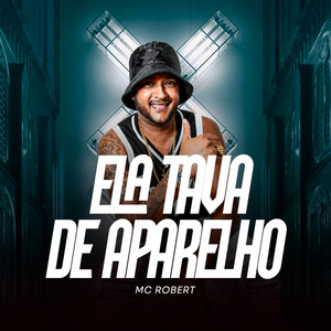 Ela Tava de Aparelho (Explicit)