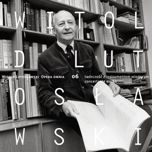 LUTOSŁAWSKI, W.: Opera Omnia, Vol. 6 - Piano Concerto / Cello Concerto / Paganini Variations (Daroch, Ohlsson, Wrocław Philharmonic, Kaspszyk)